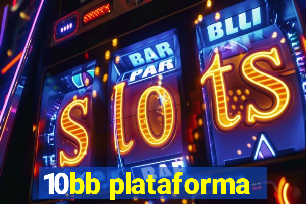 10bb plataforma